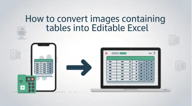 how to convert images containing tables into editable excel