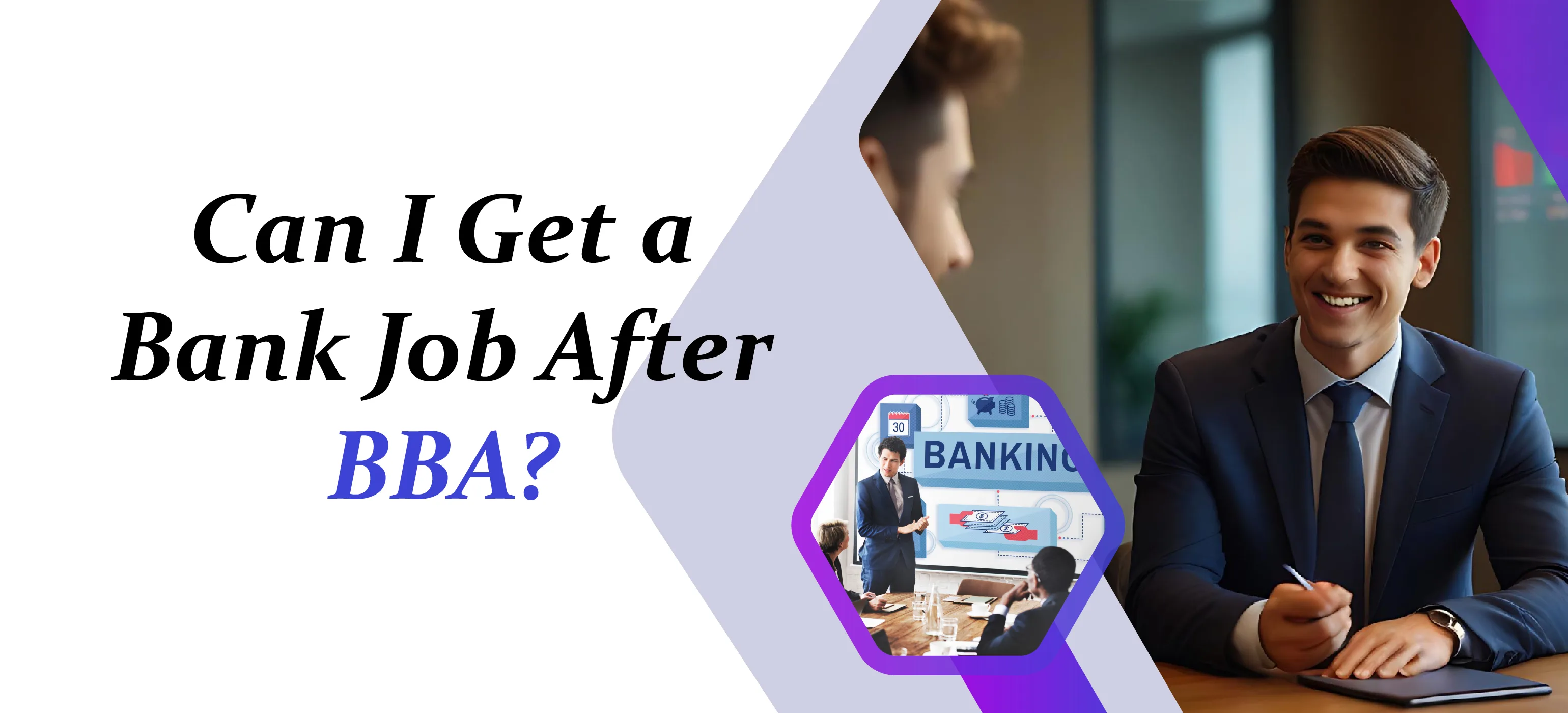 Can I Get a Bank Job After BBA?