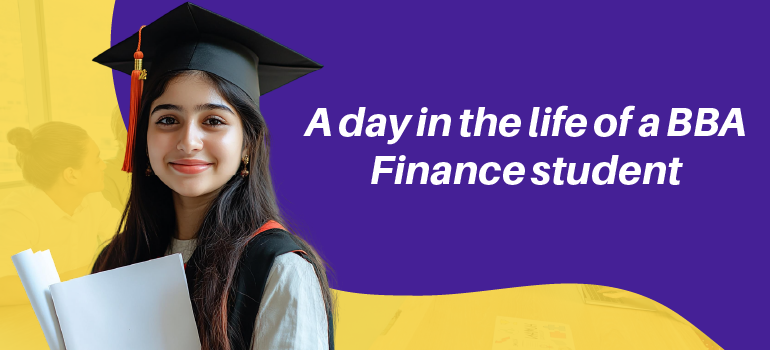 A day in the life of a BBA Finance student