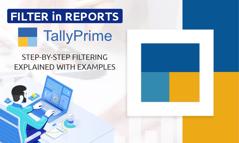 Filter in TallyPrime Reports: Step by Step Filtering Explained with Examples