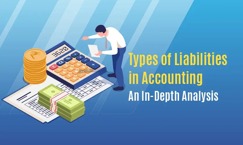 Types of Liabilities in Accounting