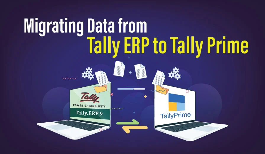 Migrating Data from Tally ERP to Tally Prime